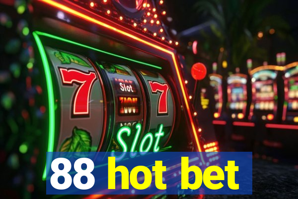 88 hot bet